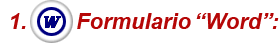 1. Formulario "Word":